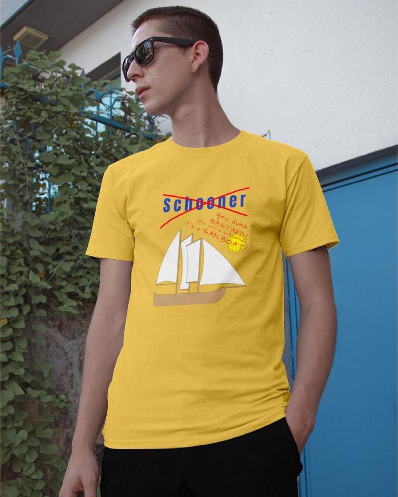 Mallrats Schooner It's a Sailboat Funny Shirt Schooner Chandlery
